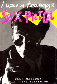 Glen Matlock's recent book 'I was a teenage sex pistol'
