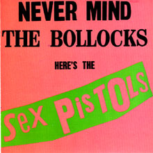 Album cover - Never Mind The Bollocks here's the Sex Pistols